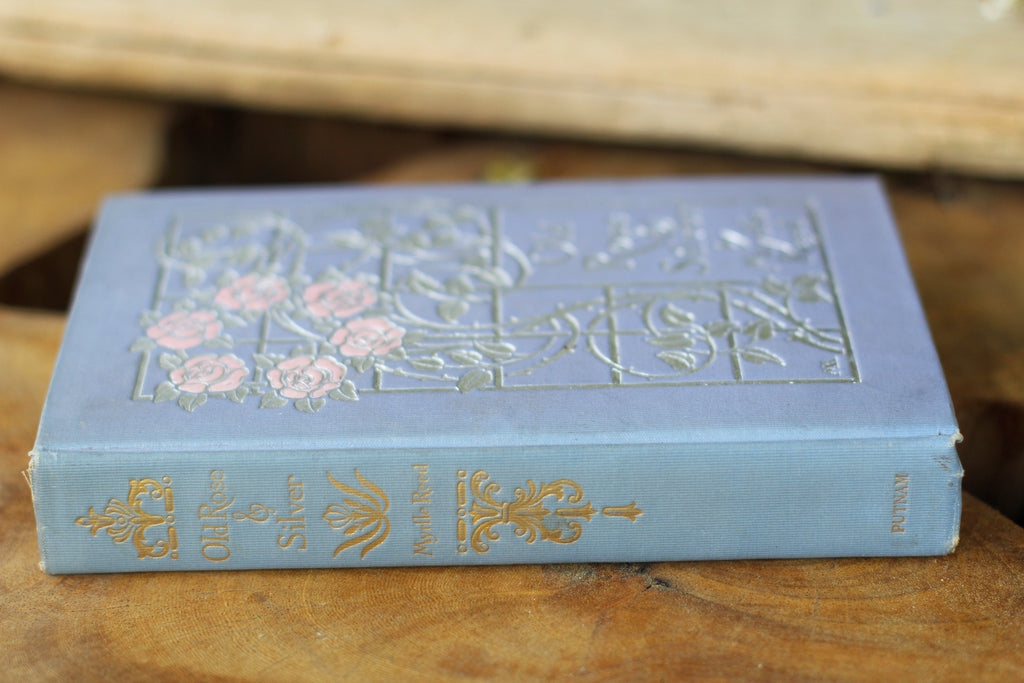 Antique Book Old Rose & Silver by Myrtle Reed 1909 Hardback.