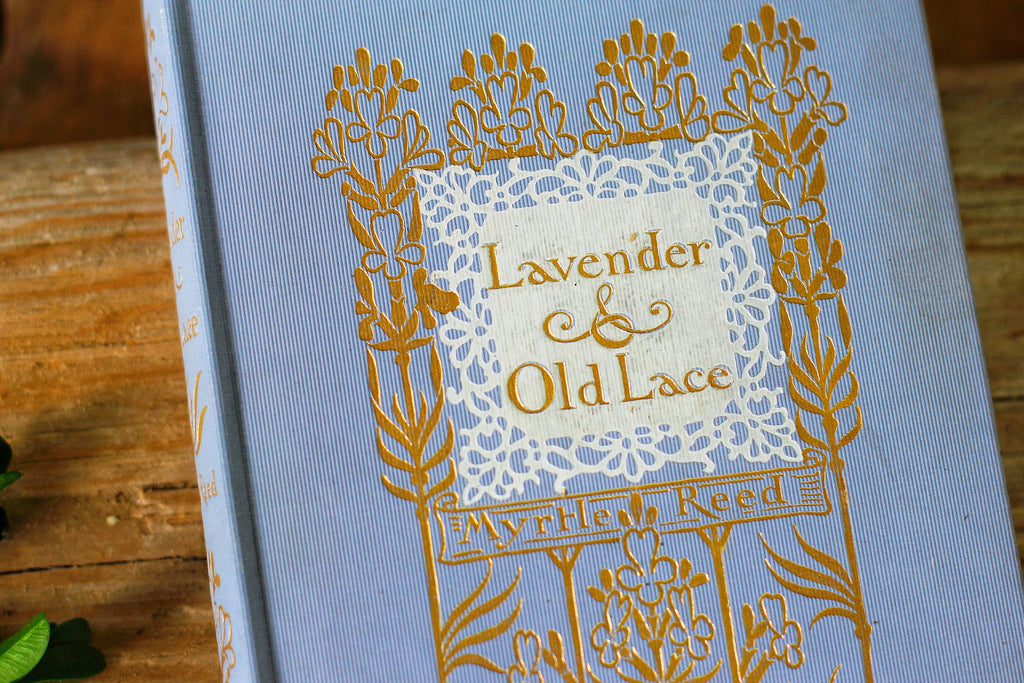Antique Book Lavender & Old Lace, Myrtle Reed, 1902, Hardback